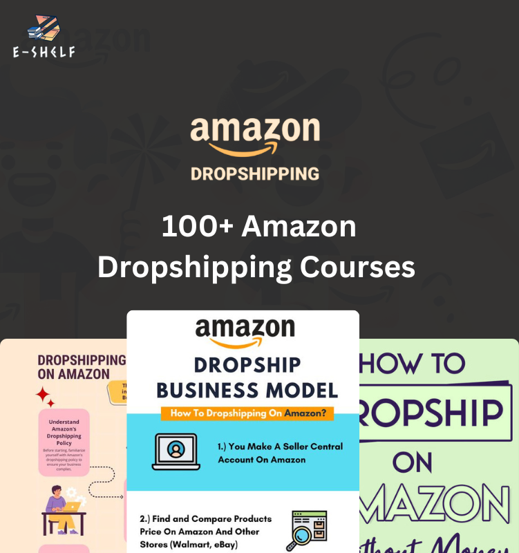 Resell 100+ Amazon Dropshipping Courses Bundle